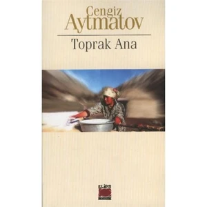 Toprak Ana - Cengiz Aytmatov