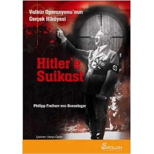 Hitler'e Suikast - Valkür Operasyonu’nun Gerçek Hikayesi