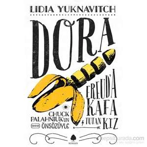 Freud’a Kafa Tutan Kız - Dora - Lidia Yuknavitch