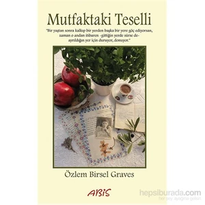 Mutfaktaki Teselli-Özlem Birsel Graves