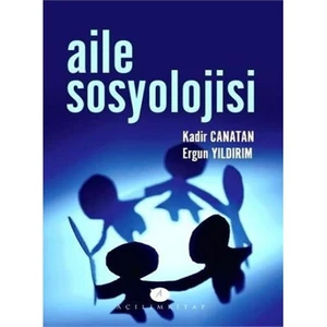 Açılım Kitap Aile Sosyolojisi - Ergün Yıldırım