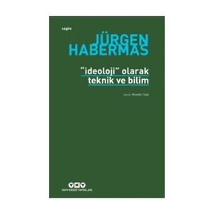 İdeoloji Olarak Teknik ve Bilim