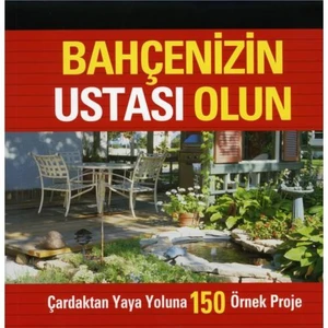 Bahçenizin Ustası Olun-Derleme