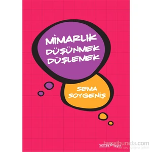 Mimarlık Düşünmek Düşlemek