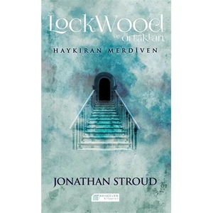 Lockwood Ve Ortakları: Haykıran Merdiven-Jonathan Stroud