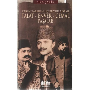 Talat-Enver-Cemal Paşalar - Ziya Şakir