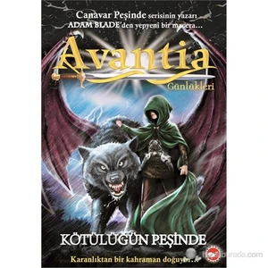Avantia Günlükleri 2: Kötülüğün Peşinde - Adam Blade