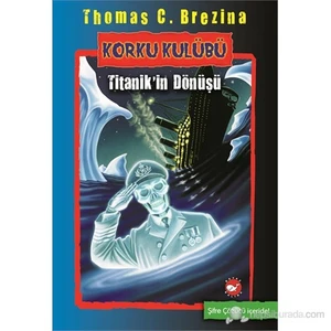 Korku Kulübü 6: Titanik'in Dönüşü - Thomas Brezina