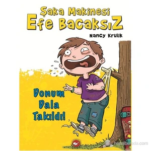 Şaka Makinesi Efe Bacaksız-Donum Dala Takıldı! - Nancy Krulik