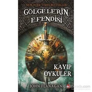 Gölgelerin Efendisi: Kayıp Öyküler - John Flanagan