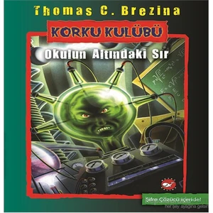 Korku Kulübü 9: Okulun Altındaki Sır - Thomas Brezina