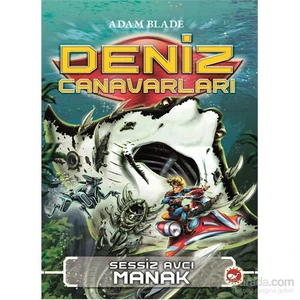 Deniz Canavarları - Sessiz Avcı Manak - Adam Blade