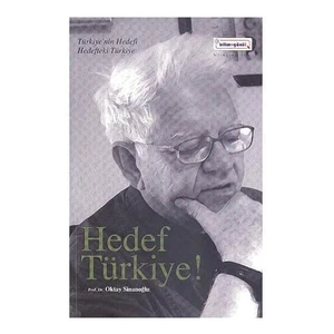 Hedef Türkiye - Oktay Sinanoğlu
