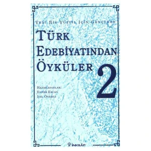 Türk Edebiyatından Öyküler -2- Yeni Bir Yüzyıl İçin Gençlere