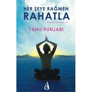 Her Şeye Rağmen Rahatla