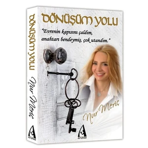 Dönüşüm Yolu - (Evrenin Kapısını Çaldım, Anahtarı Bendeymiş, Çok Utandım)