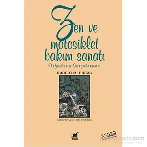 Zen Ve Motorsiklet Bakım Sanatı - Robert M. Pirsig