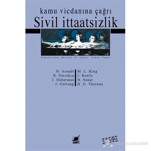 Sivil İtaatsizlik: Kamu Vicdanına Çağrı-Hannah Arendt