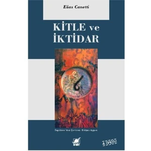 Kitle Ve İktidar - Elias Canetti