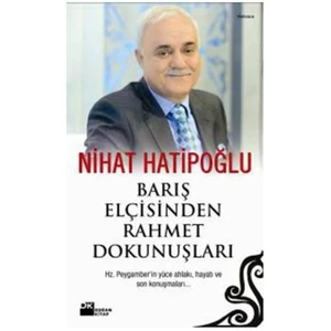 Barış Elçisinden Rahmet Dokunuşları