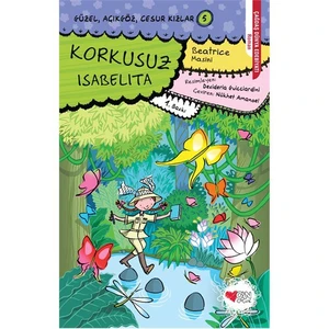 Korkusuz Isabelita - (Güzel, Açıkgöz, Cesur Kızlar 5)-Beatrice Masini