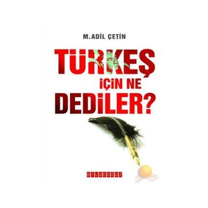 Türkeş İçin Ne Dediler?