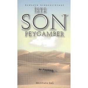 Kur'an'ın Rehberliğinde İşte Son Peygamber