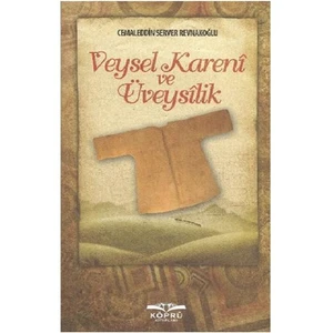 Veysel Karani ve Üveysilik - Cemaleddin Server Revnakoğlu