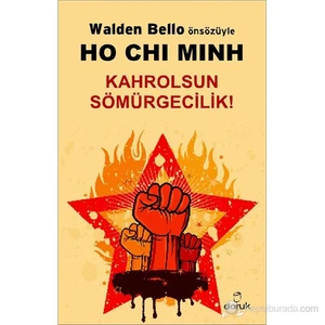 Ho Chi Minh - Kahrolsun Sömürgecilik!
