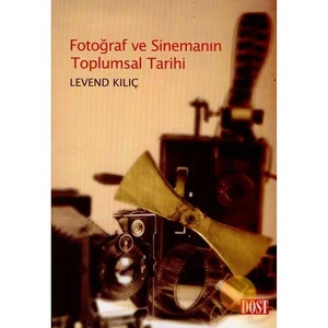 Fotoğraf Ve Sinemanın Toplumsal Tarihi