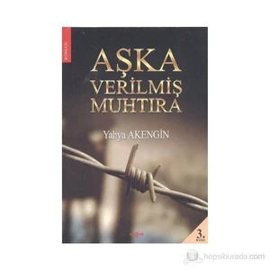 Akçağ Yayınları Aşka Verilmiş Muhtıra-Yahya Akengin