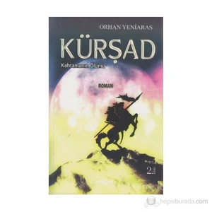 Akçağ Yayınları Kürşad - Kahramanın Ölümü - Orhan Yeniaras