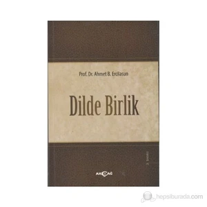 Akçağ Yayınları Dilde Birlik-Ahmet Bican Ercilasun