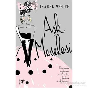 Aşk Meselesi - Isabel Wolff
