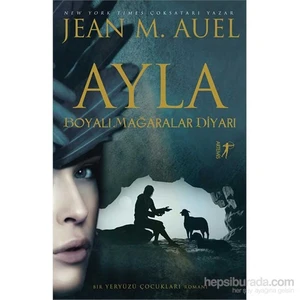 Ayla: Boyalı Mağaralar Diyarı - Jean M. Auell
