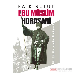 Ebu Müslim Horasani-Faik Bulut