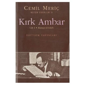 Kırk Ambar Cilt 1: Rümuz-ül Edeb - Cemil Meriç