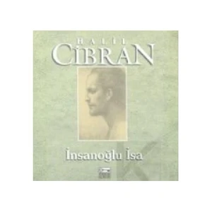 İnsanoğlu İsa-Halil Cibran