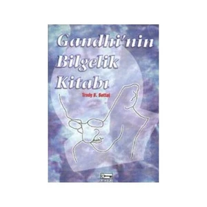 Gandhi'Nin Bilgeliği-Trudy S. Settel
