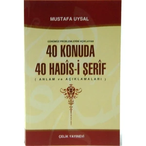 40 Konuda 40 Hadis-i Şerif - Mustafa Uysal
