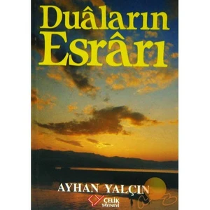 Duaların Esrarı - Ayhan Yalçın