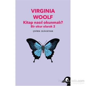 Kitap Nasıl Okunmalı ? - Bir Okur Olarak 2-Virginia Woolf