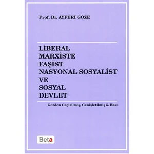 Liberal Marxiste Faşist Nasyonal Sosyalist Ve Sosyal Devlet-Ayferi Göze