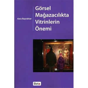 Görsel Mağazacılıkta Vitrinlerin Önemi - Azra Bayraktar