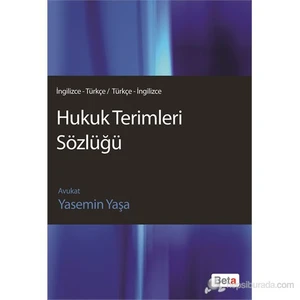 Beta Yayınevi Hukuk Terimleri Sözlüğü (İng.-Trk / Trk.-İng.) - Yasemin Yaşa