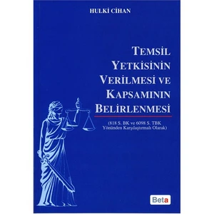 Temsil Yetkisinin Verilmesi ve Kapsamının Belirlenmesi