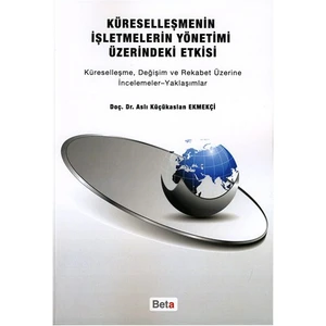 Küreselleşmenin İşletmelerin Yönetimi Üzerindeki Etkisi - Aslı Küçükaslan Ekmekçi