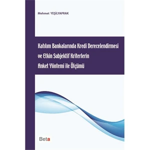 Katılım Bankalarında Kredi Derecelendirmesi Ve Etkin Subjektif Kriterlerin Anket Yöntemi İle Ölçümü-Mehmet Yeşilyaprak