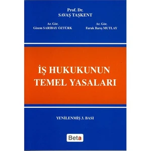 İş Hukukunun Temel Yasaları