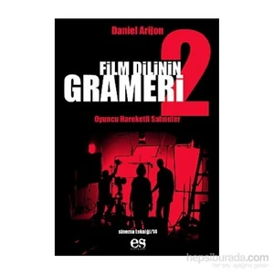 Film Dilinin Grameri 2: Oyuncu Hareketli Sahneler - Daniel Arizon